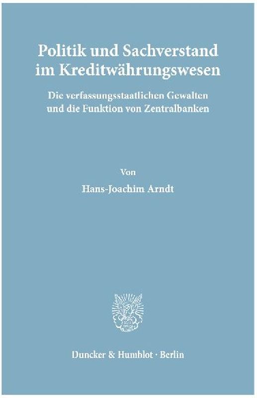 Politik und Sachverstand im Kreditwährungswesen.