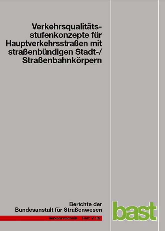 Verkehrsqualitätsstufenkonzepte für Hauptverkehrsstraßen mit straßenbündigen Stadt-/Straßenbahnkörpern