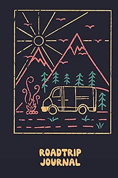 Road Trip Journal Log Buch: Tagebuch für deine Autoreise, Wohnwagen, Campervan, Van. Alle ... für immer notieren! 80 Seiten Format ~ A5