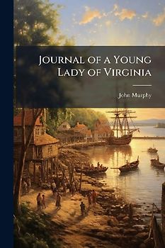 Journal of a Young Lady of Virginia
