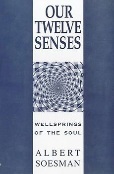 Our Twelve Senses: How Healthy Senses Refresh the Soul (Social Ecology)