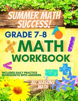 Summer Math Success: Summer Math Workbook 7-8: 180 Worksheets of Pre Algebra, Geometry, Pythagorean Theorem and More