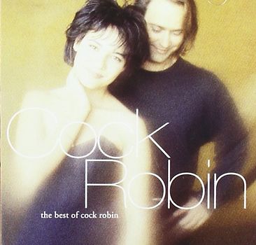 Cock Robin - Best of Cock Robin