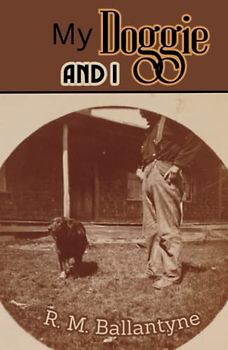 My Doggie and I: Annotated