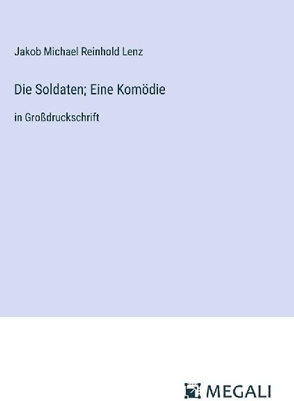 Die Soldaten; Eine Komödie