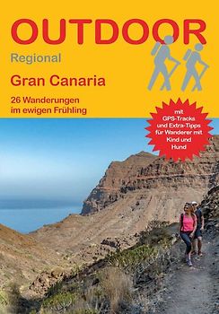 Gran Canaria 26 Wanderungen im ewigen Frühling