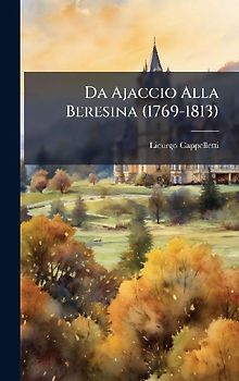 Da Ajaccio Alla Beresina (1769-1813)