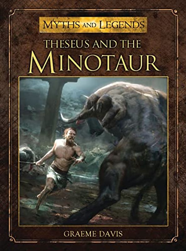 Theseus and the Minotaur (Myths and Legends, Band 12)