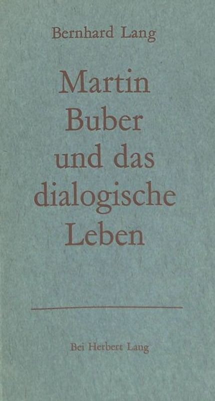Martin Buber und das dialogische Leben