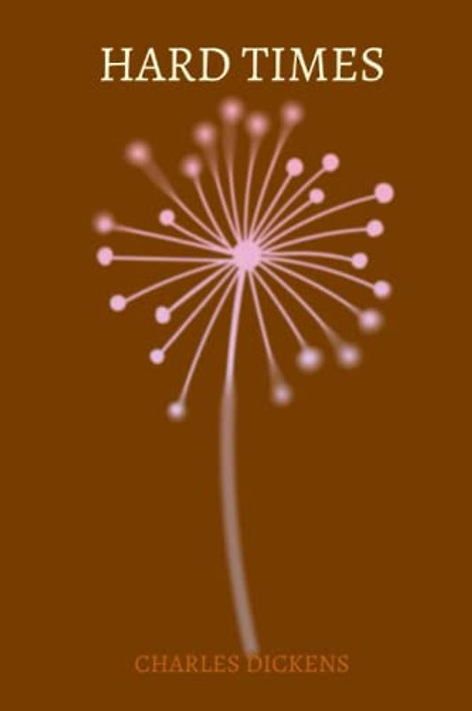 hard times by charles dickens