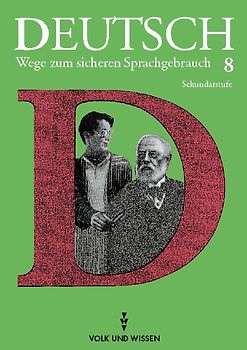 Deutsch: Wege zum sicheren Sprachgebrauch - Mittlere Schulformen Östliche Bundesländer / 8. Schuljahr - Schülerbuch