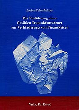 Die Einführung einer flexiblen Transaktionssteuer zur Verhinderung von Finanzkrisen