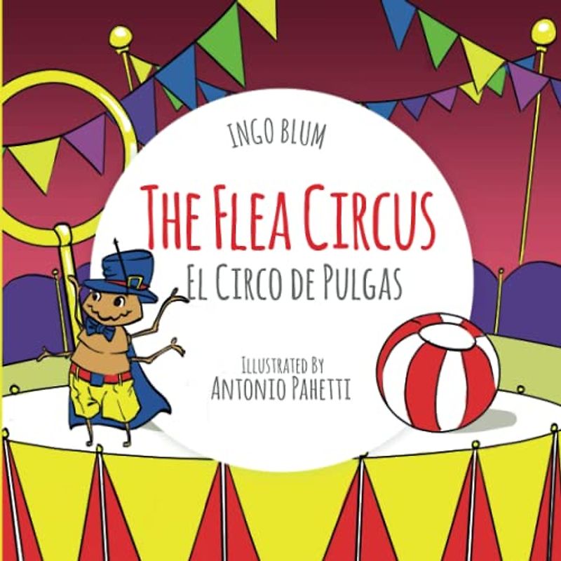 The Flea Circus - El Circo de Pulgas: Bilingual Children's Picture Book in English and Spanish (Kids Learn Spanish, Band 8)