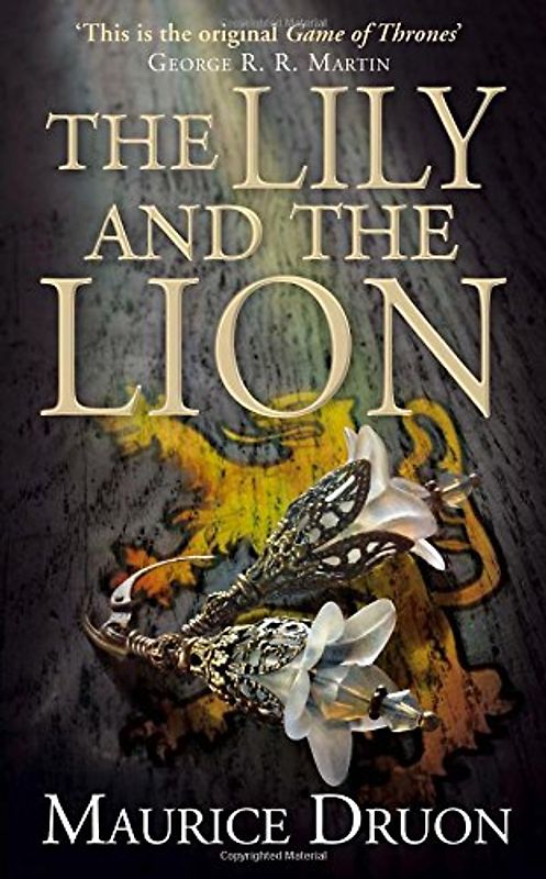 The Accursed Kings 06. The Lily and the Lion - Druon, Maurice