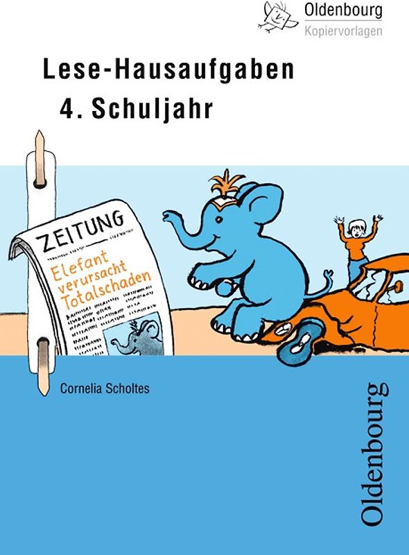 Oldenbourg Kopiervorlagen / Lese-Hausaufgaben. Für das 4. Schuljahr - Band 177