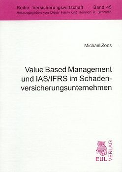 Value Based Management und IAS/IFRS im Schadenversicherungsunternehmen