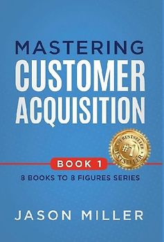 Mastering Customer Acquisition