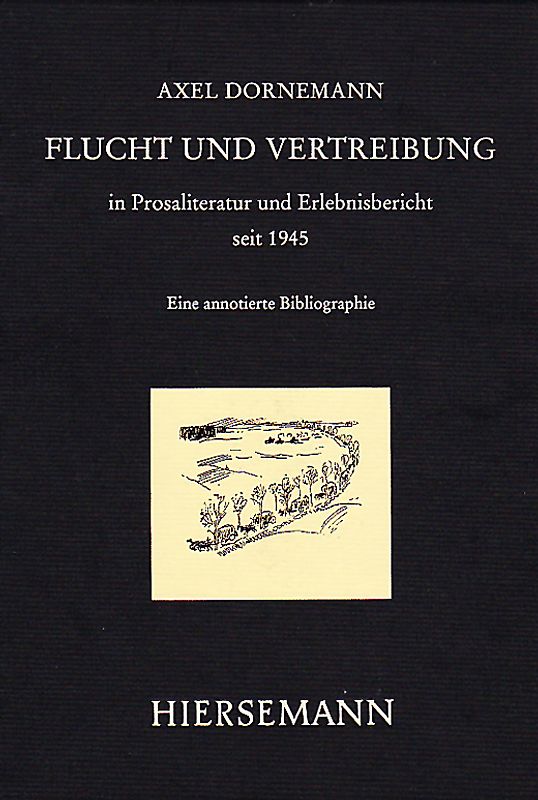 Flucht und Vertreibung aus den ehemaligen deutschen Ostgebieten in Prosaliteratur und Erlebnisbericht seit 1945
