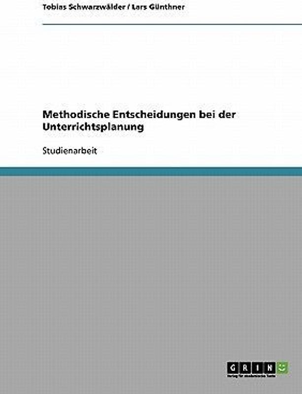 Methodische Entscheidungen bei der Unterrichtsplanung