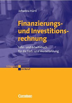 Erfolgreich im Beruf / Finanzierungs- und Investitionsrechnung