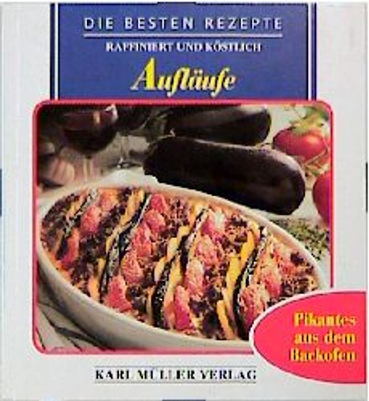 Aufläufe. Raffiniert und Köstlich. Verpackungseinheit