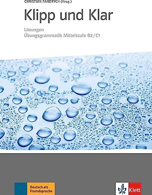 Klipp und Klar: Übungsgrammatik Mittelstufe Deutsch: Lösungen