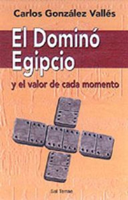 El dominó egipcio : y el valor de cada momento