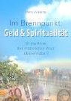 Im Brennpunkt: Geld & Spiritualität
