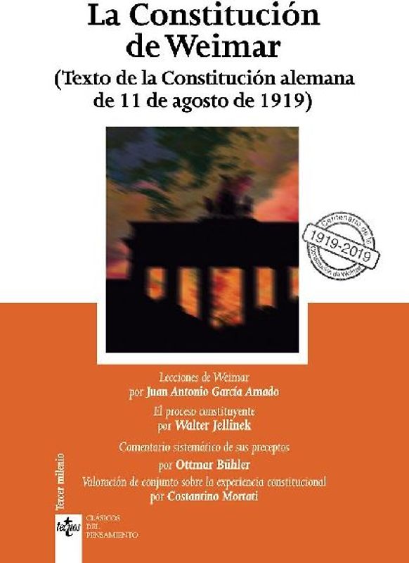 La Constitución de Weimar : la Constitución alemana de 11 de agosto de 1919