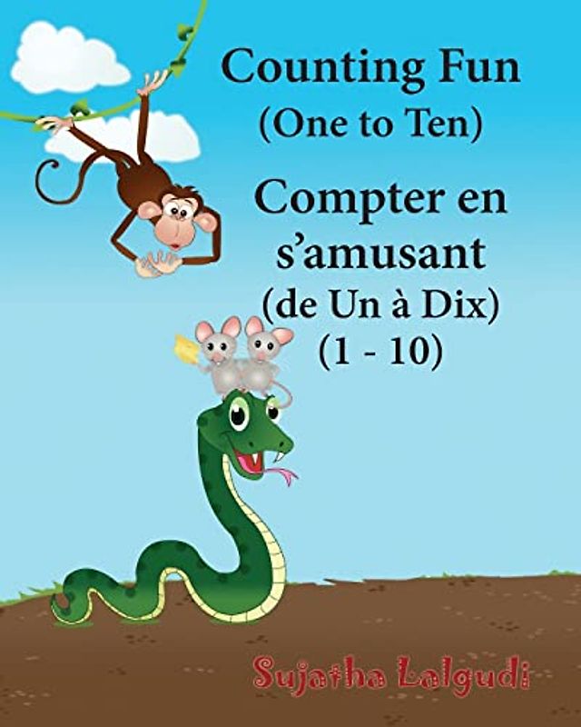 Counting Fun. Compter en s’amusant: Children's Picture Book English-French (Bilingual Edition),French children's book,French Baby book,Childrens ... (Bilingual French books for children, Band 2)