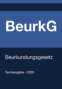 BeurkG - Beurkundungsgesetz (Deutschland) 2026