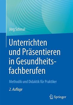 Unterrichten und Präsentieren in Gesundheitsfachberufen