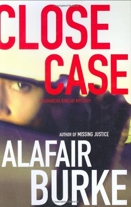 Close Case (Samantha Kincaid Mysteries)
