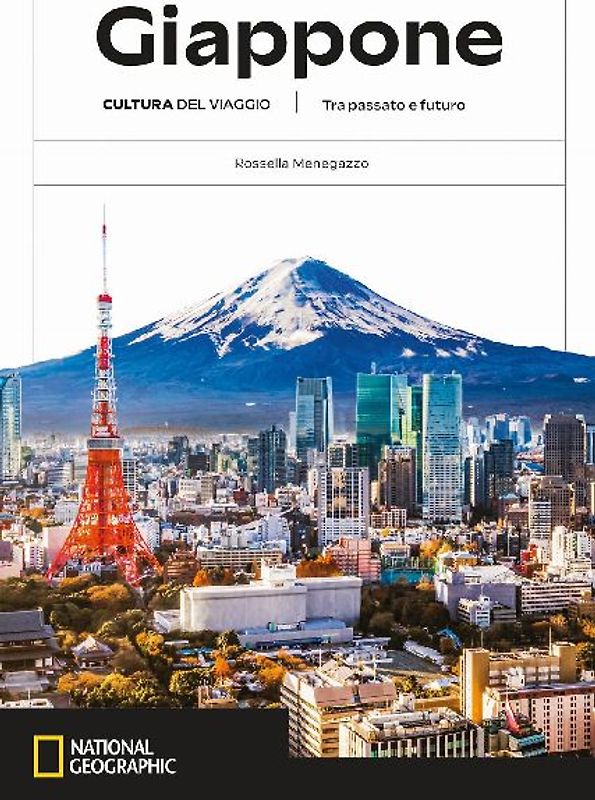 Giappone. Cultura del viaggio. Tra passato e futuro