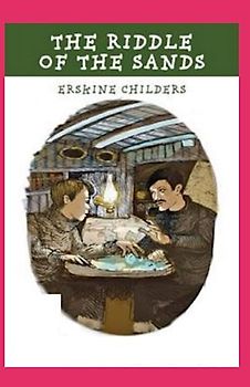 The Riddle of the Sands Annotated