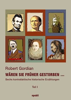 WÄREN SIE FRÜHER GESTORBEN ... Teil I