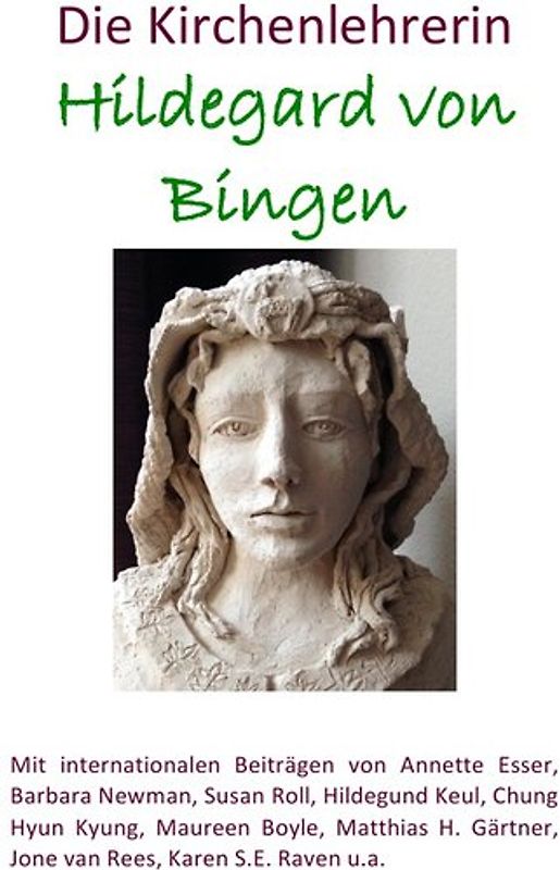 Publikationen des Scivias-Instituts / Die Kirchenlehrerin Hildegard von Bingen