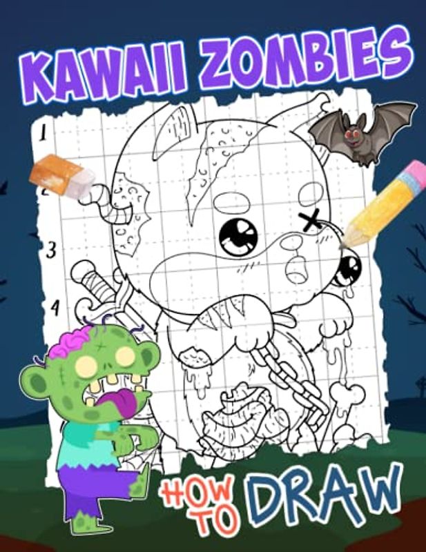 How To Draw Kawaii Zombies: Easy Drawing Guide Book With 25 Step-By-Step Pictures To Learn To Draw | Gifts For Fans Of All Ages On Special Days To Unwind And Get Creative