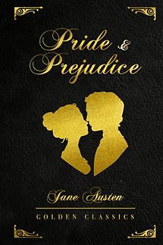 Pride and Prejudice: Deluxe Edition (Illustrated) - Golden Classics