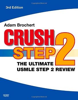 Crush Step 2: The Ultimate USMLE Step 2 Review