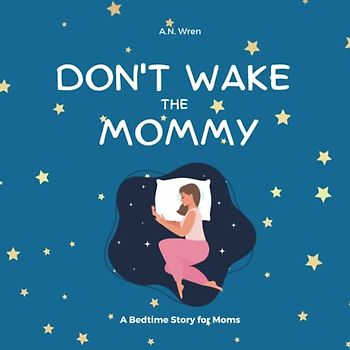 Don't Wake the Mommy