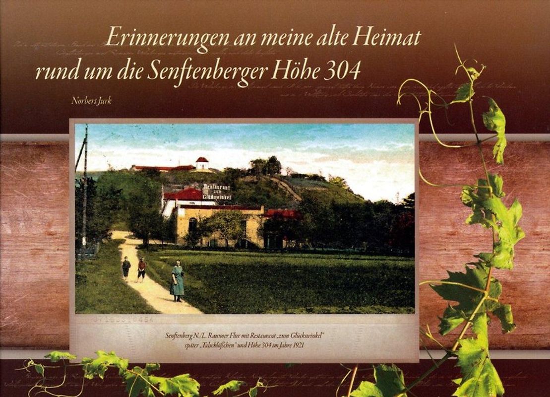 Erinnerungen an meine alte Heimat rund um die Senftenberger Höhe 304