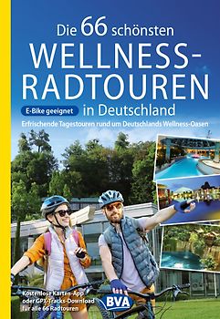 BVA Die 66 schönsten Wellness-Radtouren in Deutschland