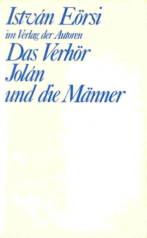 Das Verhör / Jolán und die Männer