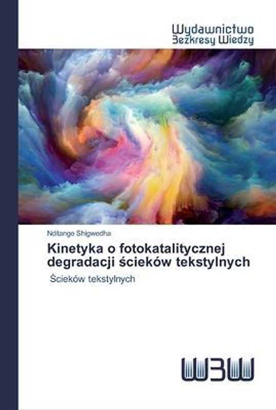 Kinetyka o fotokatalitycznej degradacji ¿cieków tekstylnych