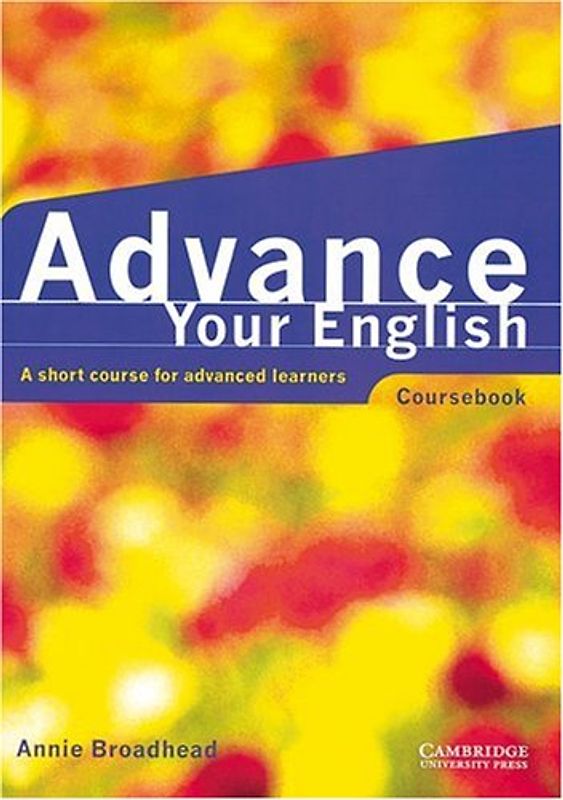 Advance your english. A short course for advanced learners. Coursebook