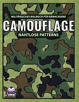 Militärisches Malbuch für Erwachsene, Camouflage Nahtlose Patterns: Armee-Geschenk für Soldaten