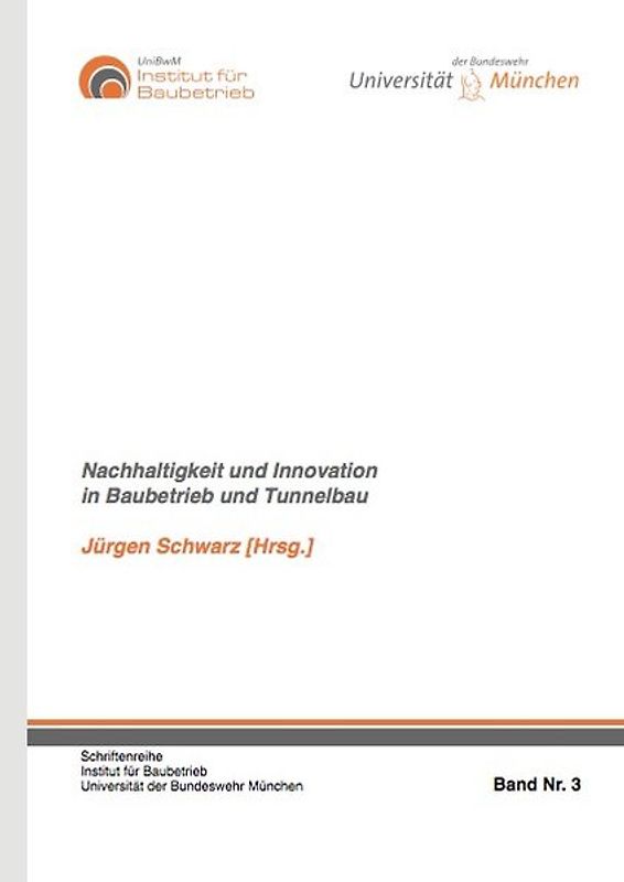 Nachhaltigkeit und Innovation im Baubetrieb und Tunnelbau