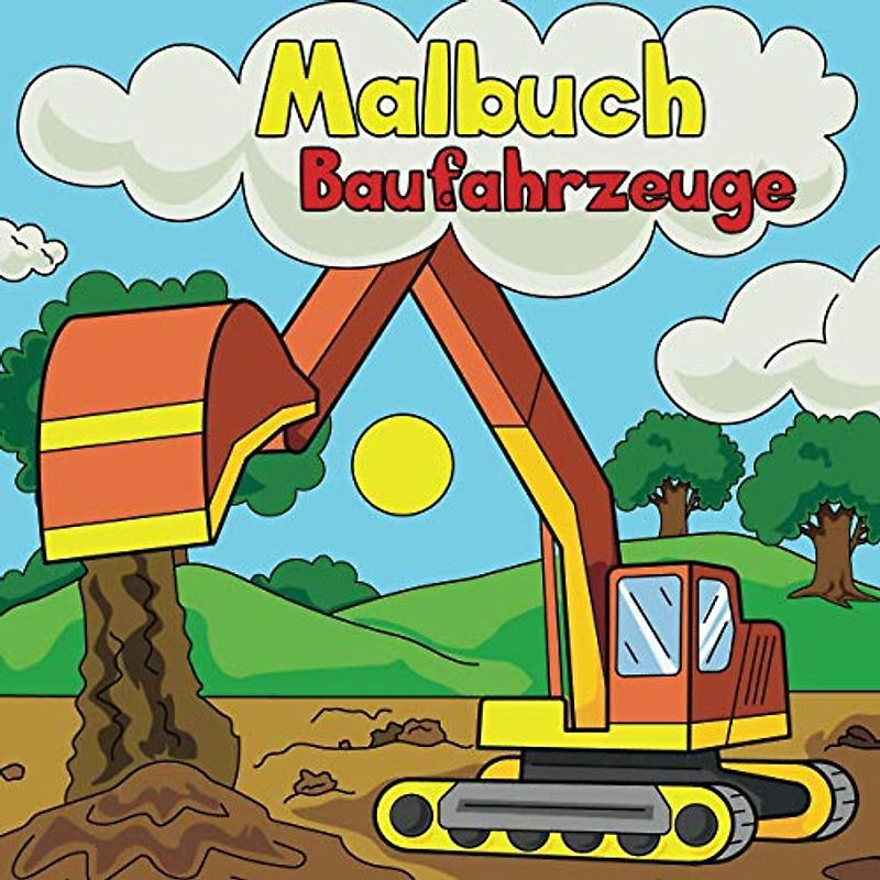 Malbuch: 50 tolle Baufahrzeuge zum Ausmalen für Kinder ab 4 Jahren.