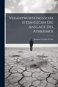 Verantwortungsschriften Gegen Die Anklage Des Atheismus